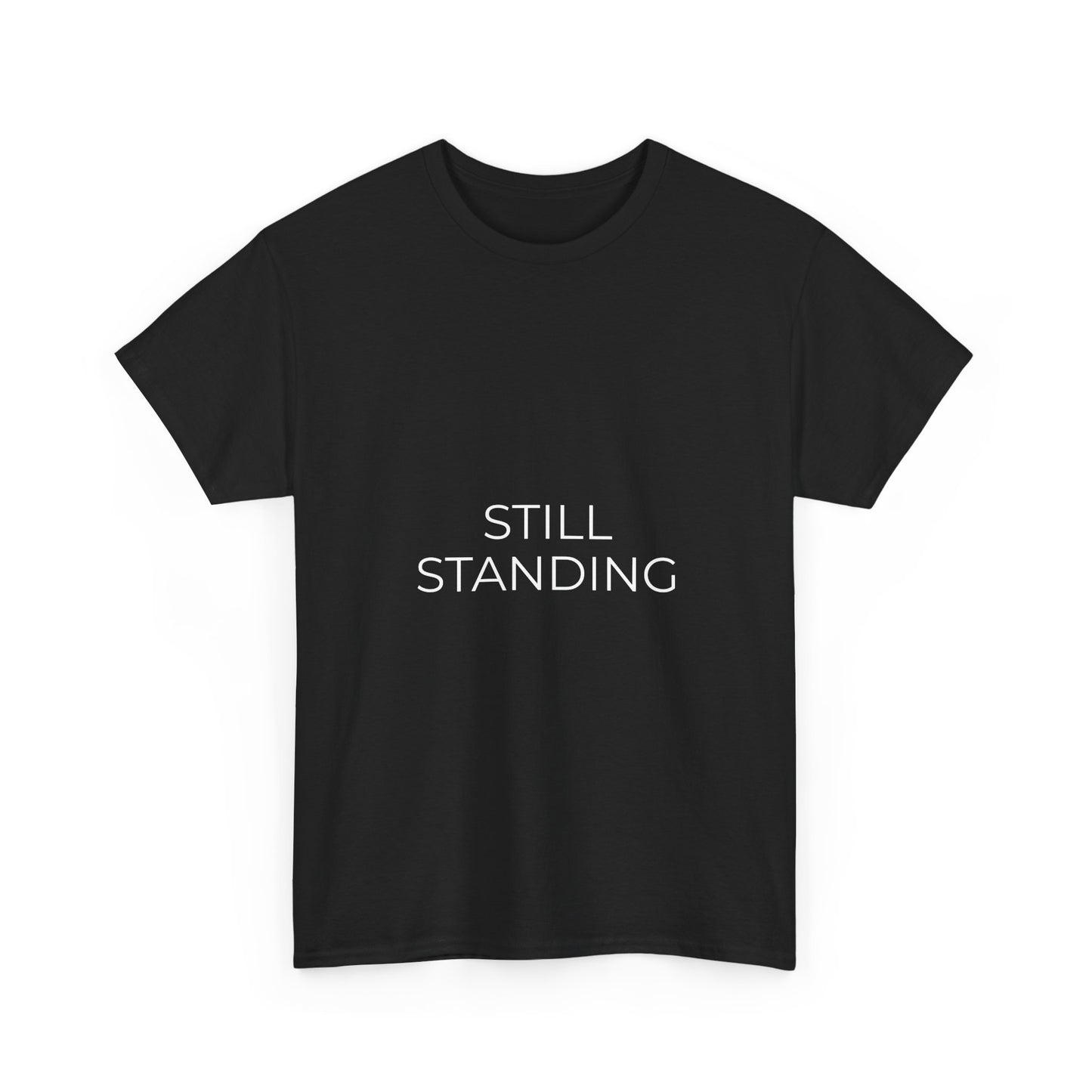 STILL STANDING - Heavyweight Tee