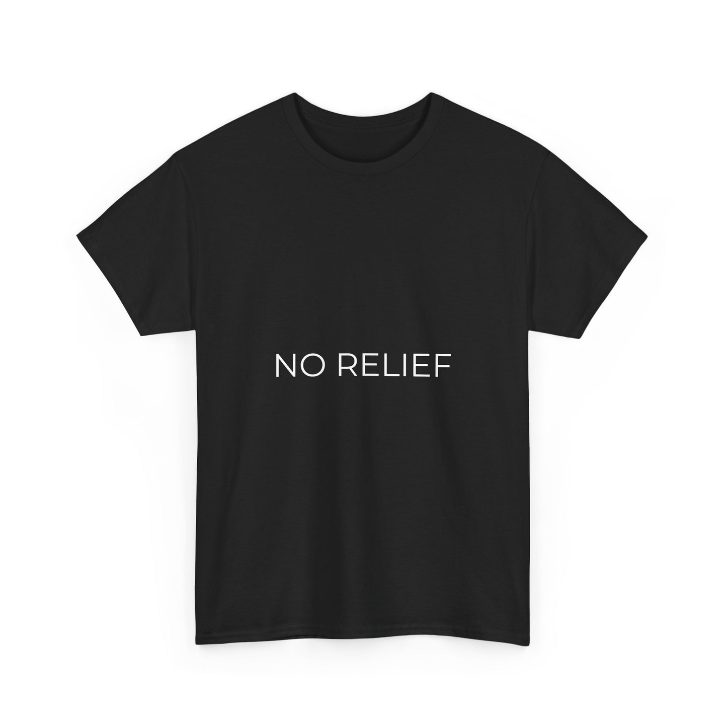 NO RELIEF - Heavyweight Tee